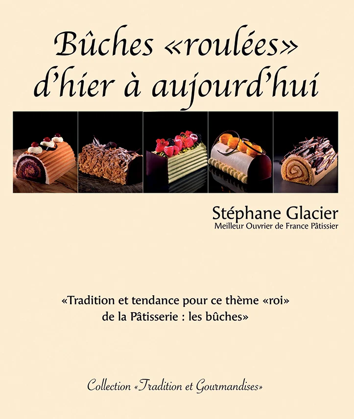 BUCHES ROULEES D'HIER A AUJOURD'HUI